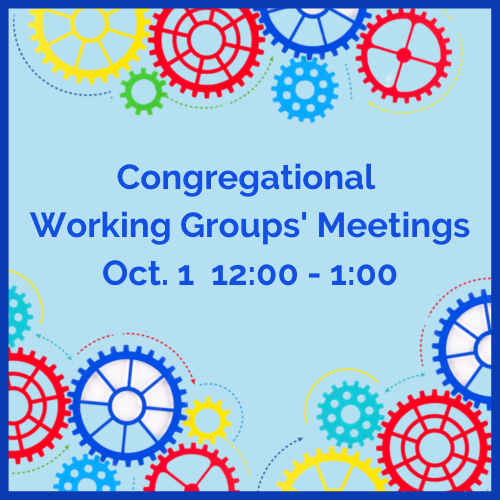 Congregational Working Groups' Meetings Oct. 1, 2023