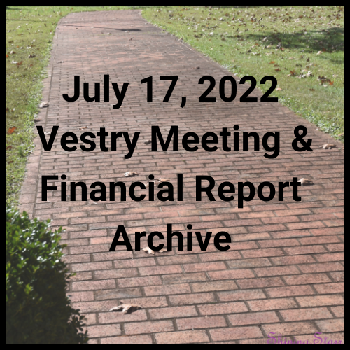 July 17, 2022 Vestry Meeting Archive